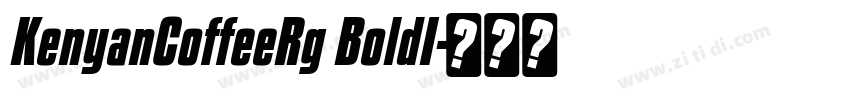 KenyanCoffeeRg BoldI字体转换